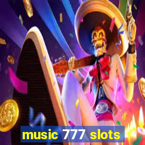 music 777 slots